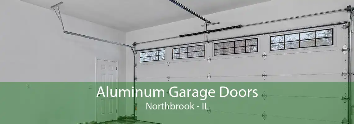 Aluminum Garage Doors Northbrook - IL