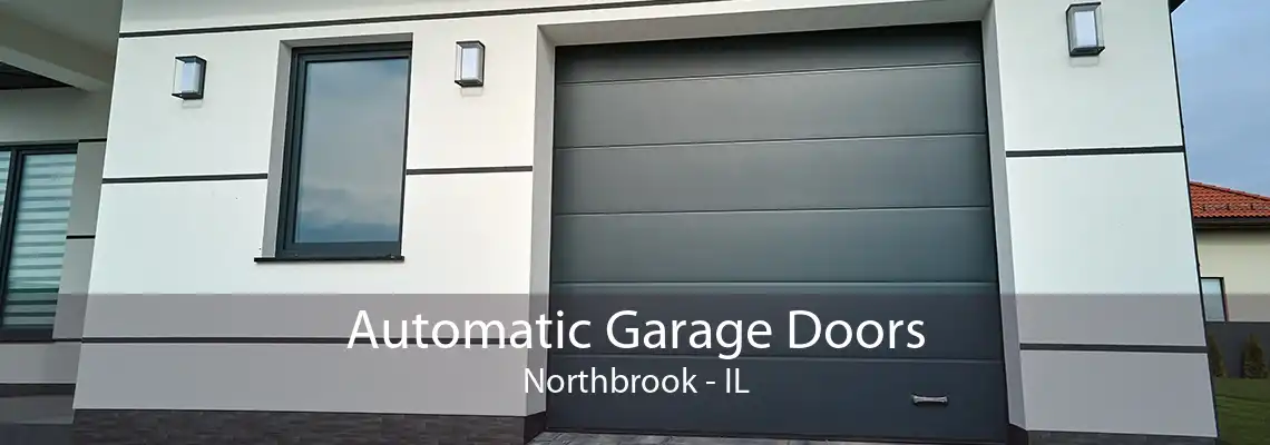 Automatic Garage Doors Northbrook - IL