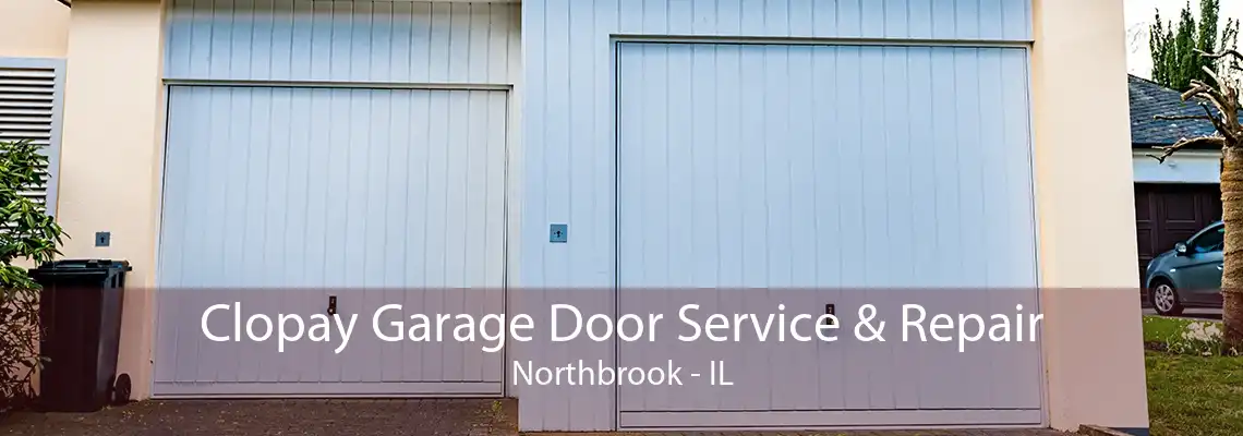 Clopay Garage Door Service & Repair Northbrook - IL