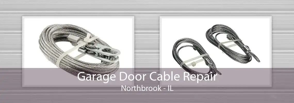 Garage Door Cable Repair Northbrook - IL