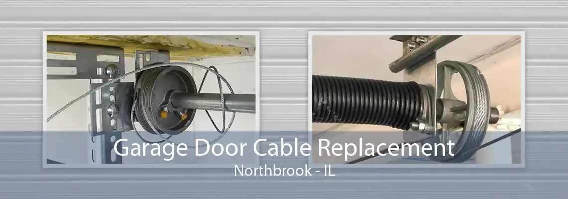 Garage Door Cable Replacement Northbrook - IL