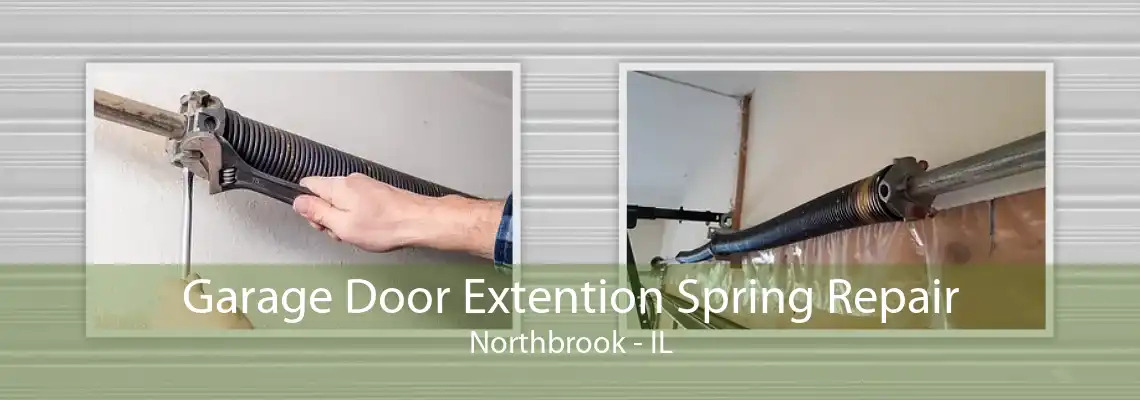 Garage Door Extention Spring Repair Northbrook - IL