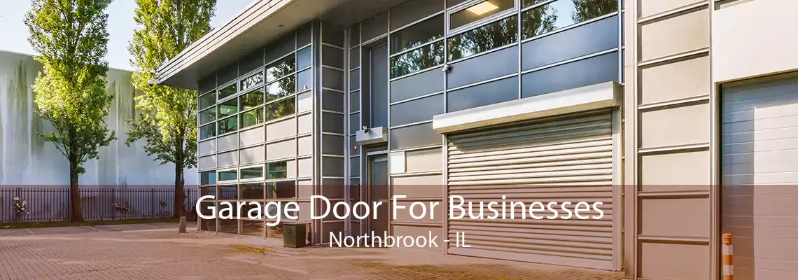 Garage Door For Businesses Northbrook - IL