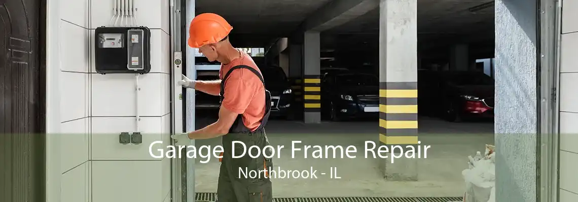 Garage Door Frame Repair Northbrook - IL