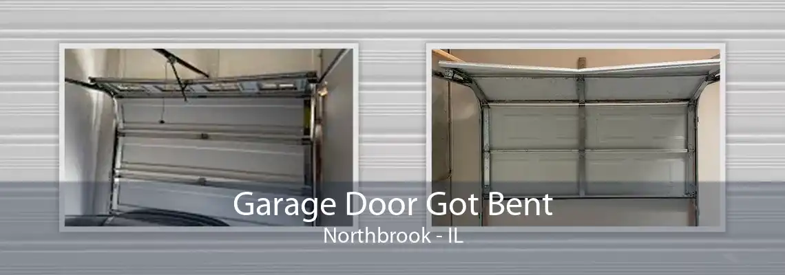 Garage Door Got Bent Northbrook - IL