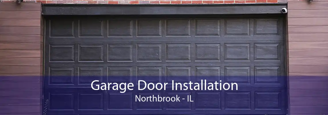 Garage Door Installation Northbrook - IL