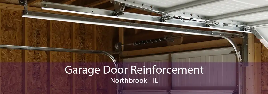 Garage Door Reinforcement Northbrook - IL