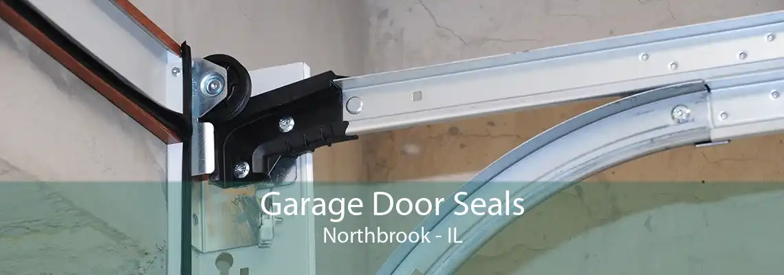 Garage Door Seals Northbrook - IL