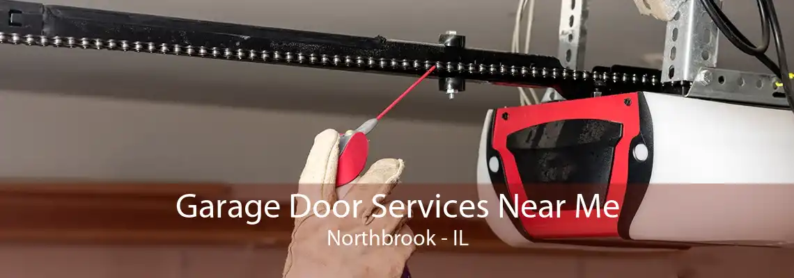 Garage Door Services Near Me Northbrook - IL