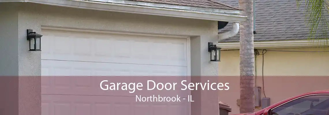 Garage Door Services Northbrook - IL