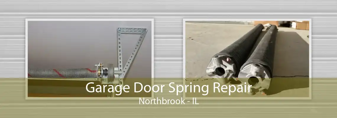 Garage Door Spring Repair Northbrook - IL