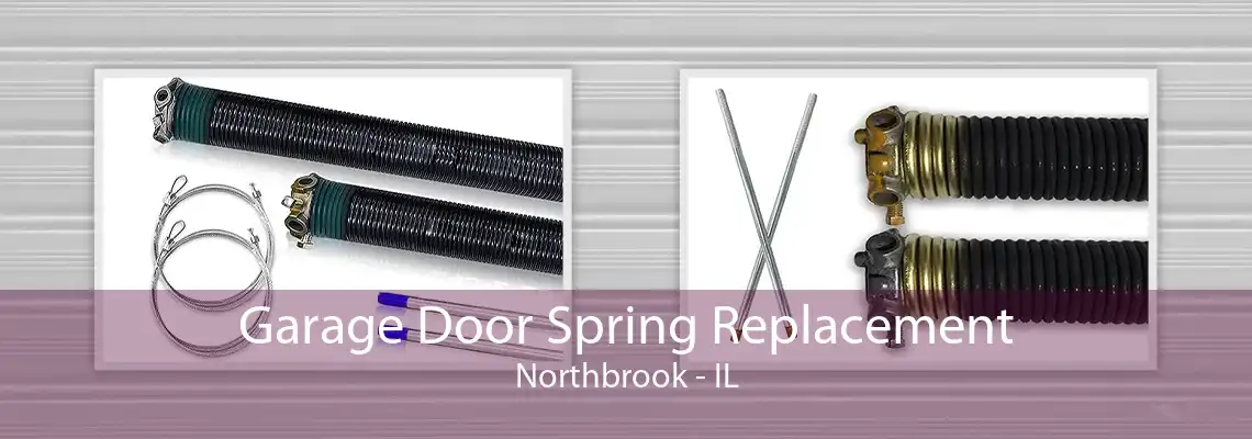 Garage Door Spring Replacement Northbrook - IL