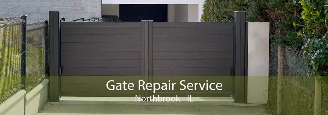 Gate Repair Service Northbrook - IL