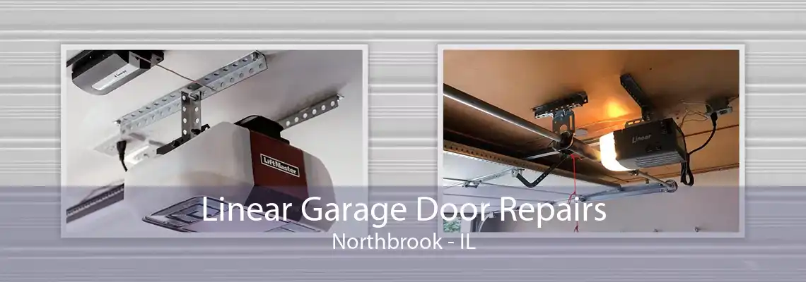 Linear Garage Door Repairs Northbrook - IL