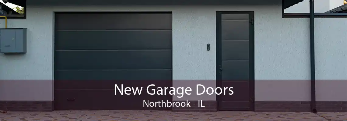 New Garage Doors Northbrook - IL