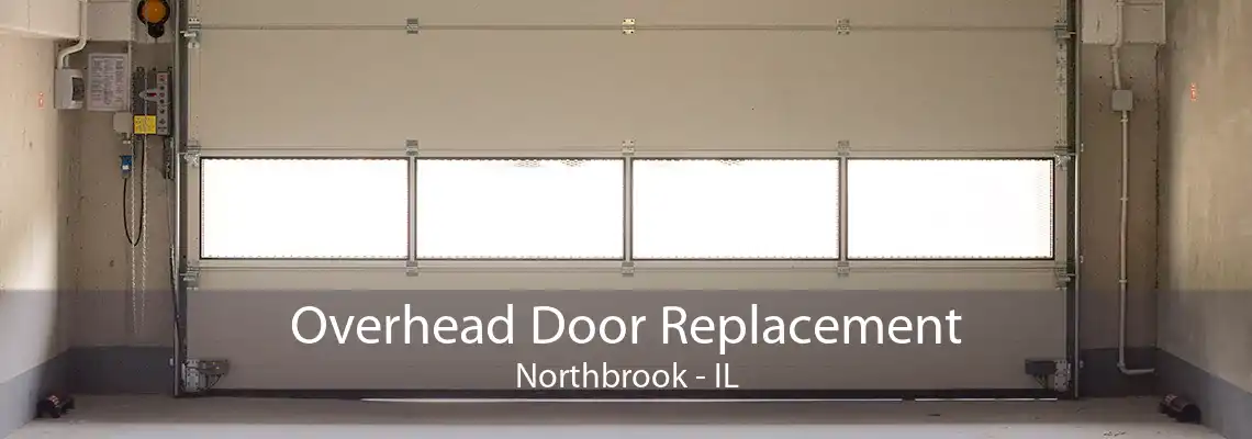 Overhead Door Replacement Northbrook - IL