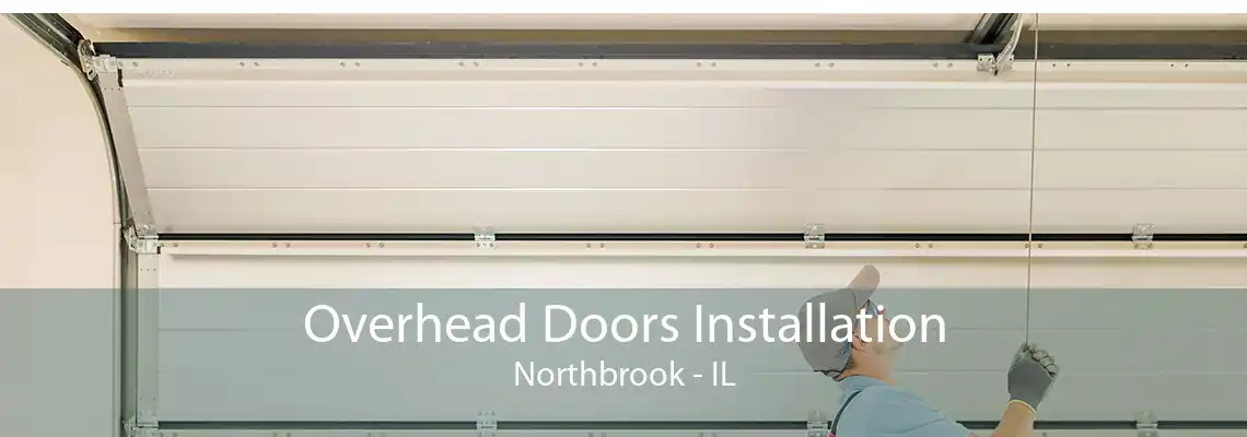 Overhead Doors Installation Northbrook - IL