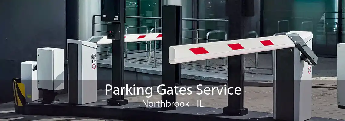 Parking Gates Service Northbrook - IL