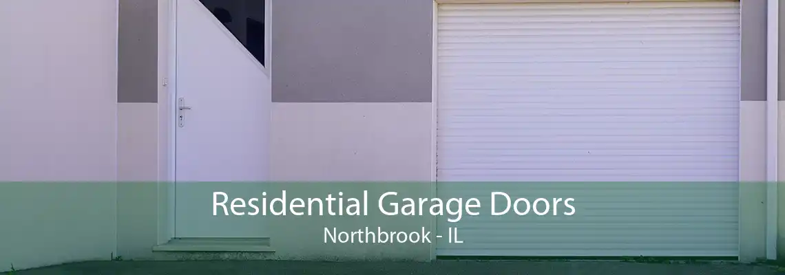 Residential Garage Doors Northbrook - IL