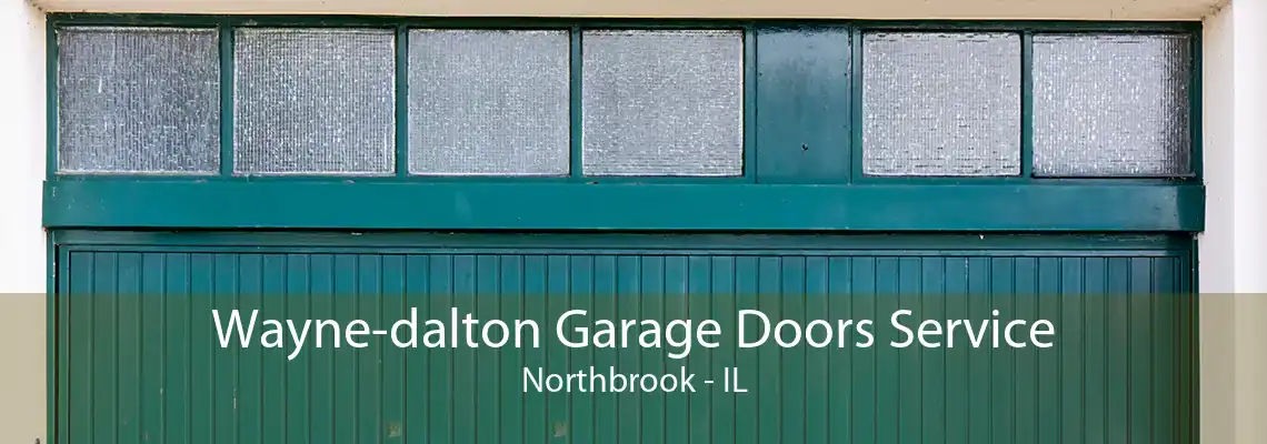 Wayne-dalton Garage Doors Service Northbrook - IL