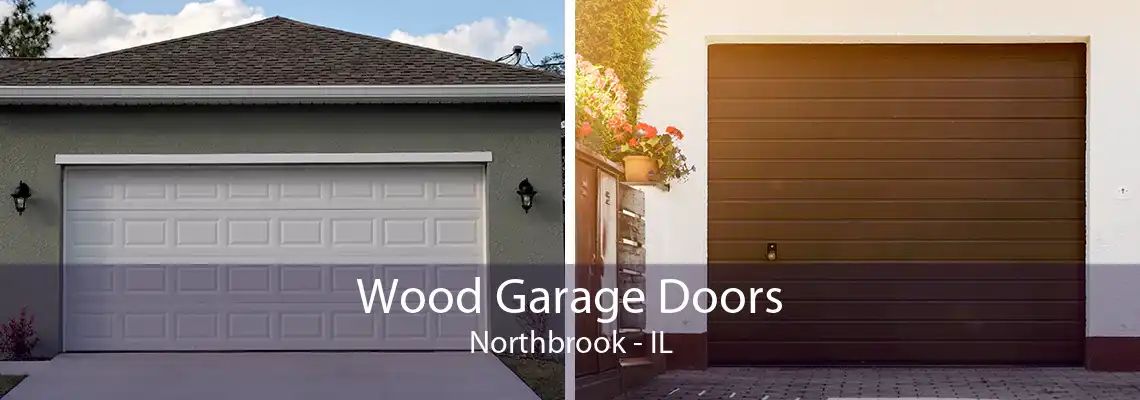 Wood Garage Doors Northbrook - IL